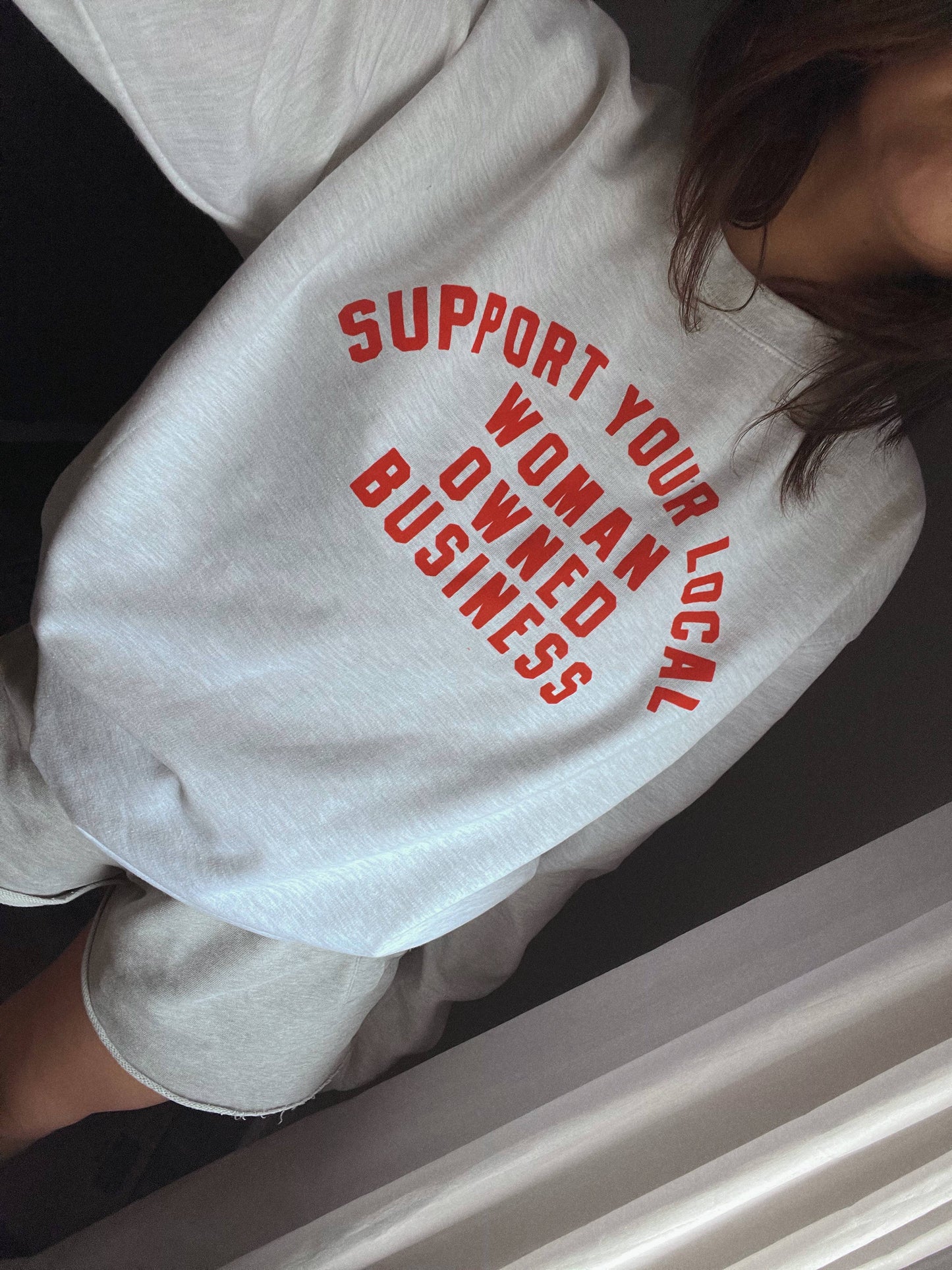 Support your local woman owned business sweatshirt - Ash